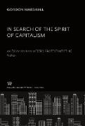 In Search of the Spirit of Capitalism. an Essay on Max Weber¿S Protestant Ethic Thesis