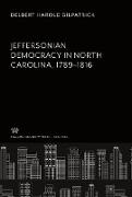 Jeffersonian Democracy in North Carolina 1789¿1816