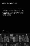 The Last Years of the Georgian Monarchy 1658¿1832