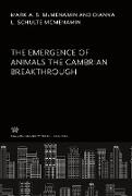 The Emergence of Animals the Cambrian Breakthrough