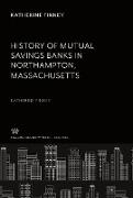 History of Mutual Savings Banks in Northampton, Massachusetts