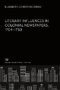 Literary Influences in Colonial Newspapers 1704¿1750
