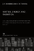 Matter, Energy, and Radiation