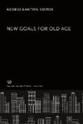 New Goals for Old Age