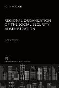 Regional Organization of the Social Security Administration a Case Study