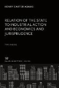 Relation of the State to Industrial Action and Economics and Jurisprudence