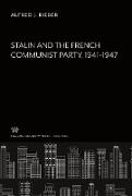 Stalin and the French Communist Party 1941¿1947