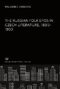 The Russian Folk Epos in Czech Literature. 1800¿1900