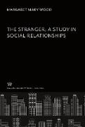 The Stranger a Study in Social Relationships