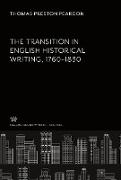 The Transition in English Historical Writing 1760¿1830