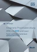 Integrierte Projektabwicklung (IPA) mit BIM und Lean - Buch mit E-Book