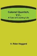 Colonel Quaritch, V.C.,, A Tale of Country Life