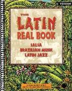 The Latin Real Book - B-Flat Edition