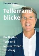 Tellerrandblicke - Die Digital-, Tech- und Internet-Trends 2022/2023