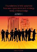 Foundations of the Assumed Business Operations and Strategy Body of Knowledge (BOSBOK)