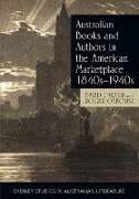 Australian Books and Authors in the American Marketplace 1840s-1940s