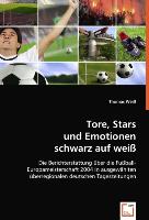 Tore, Stars und Emotionen schwarz auf weiss