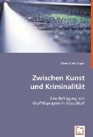 Zwischen Kunst und Kriminalität