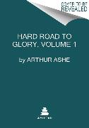 A Hard Road to Glory, Volume 1 (1619-1918)