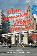 When Greenwich Village Was Ours!