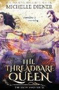 The Threadbare Queen