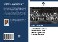 Antizipation von Überfällen und Diebstählen in Luxushäusern