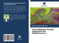 Internationaler Handel angesichts der Globalisierung