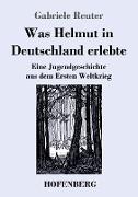 Was Helmut in Deutschland erlebte