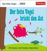 Der fette Vogel bricht den Ast Postkartenkalender 2023. Jede Woche eine originelle Postkarte in dem lustigen Tischkalender. Kleiner Kalender, große Unterhaltung! Auch zum Aufhängen