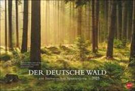 Der deutsche Wald - Ein literarischer Spaziergang Kalender 2023. Inspirierende Fotos deutscher Wälder mit Zitaten bekannter Klassiker. Großer Wandkalender 2023