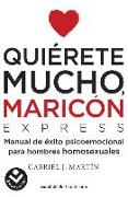 Quiérete Mucho, Maricón / Love Yourself a Lot Fagot