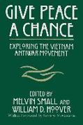 Give Peace a Chance: Exploring the Vietnam Antiwar Movement