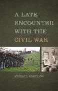 A Late Encounter with the Civil War