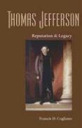 Thomas Jefferson: Reputation and Legacy