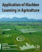 Application of Machine Learning in Agriculture