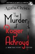 The Murder of Roger Ackroyd: A Hercule Poirot Mystery