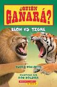 ¿Quién Ganará? León vs. Tigre = Lion vs. Tiger (Who Would Win?)