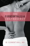The Fibromyalgia Controversy