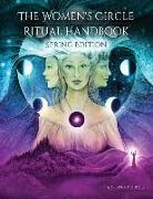 The Women's Circle Ritual Handbook: Spring Edition