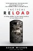 Tactical Reload: Strategy Shifts for Emerging Leaders in Law Enforcement