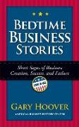 Bedtime Business Stories: Short Sagas of Business Creation, Success, and Failure