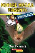 Hombre Mosca Presenta: Murciélagos (Fly Guy Presents: Bats)