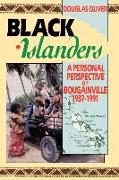 Black Islanders: A Personal Perspective of a Bougainville 1937-1991