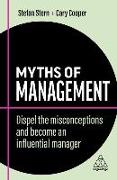 Myths of Management: Dispel the Misconceptions and Become an Influential Manager