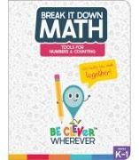 Break It Down Tools for Numbers & Counting Reference Book