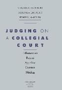 Judging on a Collegial Court: Influences on Federal Appellate Decision Making