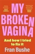 My Broken Vagina