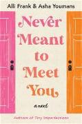 Never Meant to Meet You