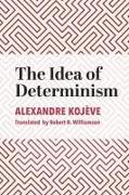 The Idea of Determinism