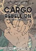 The Cargo Rebellion